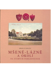kniha Mšené-Lázně a okolí na starých pohlednicích 1., Petr Prášil 2001