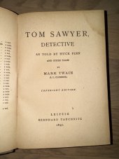 kniha Tom Sawyer, detective As told by huck finn And other tales, Bernard Tauchnitz 1897