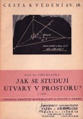 kniha Jak se studují geometrické útvary v prostoru?. Část první, Jednota československých matematiků a fysiků 1947