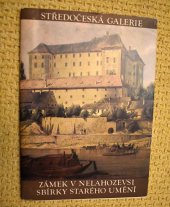 kniha Zámek v Nelahozevsi sbírky starého umění : historie objektu, Středočeská galerie 1977