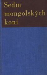 kniha Sedm mongolských koní mongolská bylina, Družstevní práce 1946