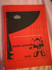 kniha Sedm pohádek Sborník loutkových her a hříček pro nejmenší diváky, Dilia 1968