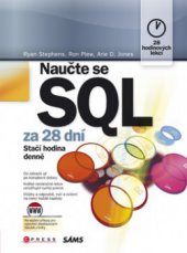 kniha Naučte se SQL za 28 dní [stačí hodina denně], CPress 2010