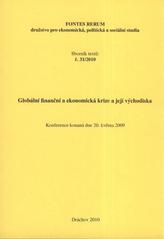 kniha Globální finanční a ekonomická krize a její východiska konference konaná dne 20. května 2009 [Praha], Fontes Rerum 2010