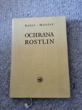 kniha Ochrana rostlin Učeb. text pro stř. zeměd. techn. školy oboru pěstitelskochovatelského, SZN 1962