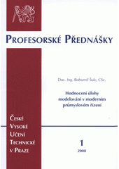 kniha Hodnocení úlohy modelování v moderním průmyslovém řízení = Assessment of the role of modelling in modern industrial control, ČVUT 2008