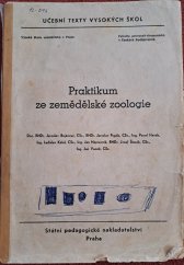 kniha Praktikum ze zemědělské zoologie Určeno pro posl. Vys. školy zeměd. v Praze, SPN 1967