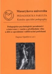 kniha Pedagogicko-psychologické poradenství a intervence v raném a předškolním věku u dětí se speciálními vzdělávacími potřebami, Masarykova univerzita 2006