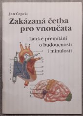 kniha Zakázaná četba pro vnoučata laické přemítání o budoucnosti i minulosti, s.n. 1996