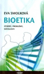 kniha Bioetika Otázky, problémy, súvislosti, Infopress 2007