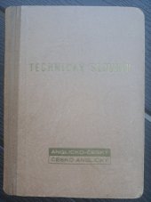 kniha Technický slovník anglicko-český česko-anglický překladatelská kancelář Škodových závodů, Tiskové podniky - Průmyslová služba, organisační a vydavatelské podniky Ústředního svazu čs. průmyslu 1950