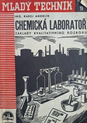 kniha Chemická laboratoř Základy chemického rozboru : Příručka pro školení chemického dorostu, Ústav pro učebné pomůcky průmyslových a odborných škol 1944