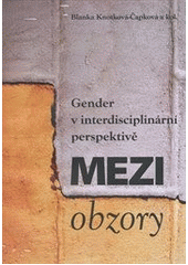 kniha Mezi obzory gender v interdisciplinární perspektivě, Gender Studies 2011