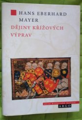 kniha Dějiny křížových výprav, Argo 2014