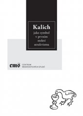 kniha Kalich jako symbol v prvním století utrakvismu, Filosofia 2017
