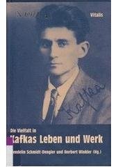 kniha Die Vielfalt in Kafkas Leben und Werk, Vitalis 2005