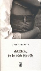 kniha Jarka, to je bůh člověk, Carpe diem 2006