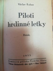 kniha Piloti hrdinné letky Román, Melantrich, akc. spol. pro průmysl grafický a nakladatelství v Praze 1933