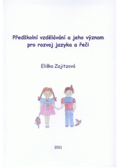 kniha Předškolní vzdělávání a jeho význam pro rozvoj jazyka a řeči, Hnutí R 2011