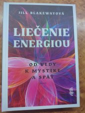 kniha Liečenie energiou (Energy medicine)  Od vědy k mystike a spat, Ikar 2019