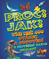 kniha Proč? Jak?, Svojtka & Co. 2008