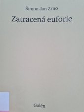 kniha Zatracená euforie , Galén 2018