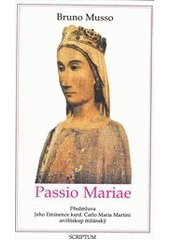 kniha Passio Mariae Posvátné drama ve třech dějstvích s prologem a epilogem, Scriptum 1992