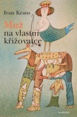 kniha Muž na vlastní křižovatce, Academia 2009