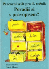 kniha Poradíš si s češtinou? pracovní sešit pro 4. ročník, Nová škola 1997