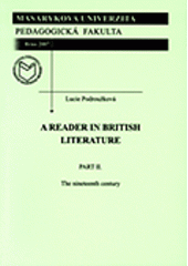 kniha A reader in British literature. Part II, - The nineteenth century, Masarykova univerzita 2006