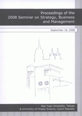 kniha Proceedings of the 2008 Seminar on Strategy, Business and Management [Hradec Králové,] September 18, 2008, Gaudeamus 2008