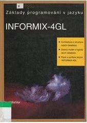 kniha Základy programování v jazyku INFORMIX-4GL, Softwarové aplikace a systémy 1994