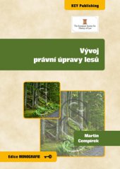 kniha Vývoj právní úpravy lesů, Key Publishing 2013