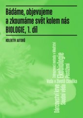 kniha Bádáme, objevujeme a zkoumáme svět kolem nás – biologie (1. díl), Nakladatelství P3K 2015