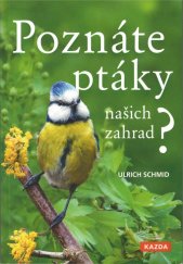 kniha Poznáte ptáky našich zahrad?, Kazda 2020