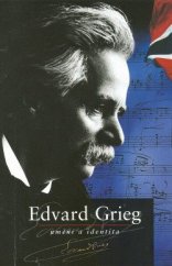 kniha Edvard Grieg - umění a identita, Edvard Grieg Museum 2000