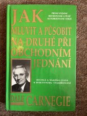 kniha Jak mluvit a působit na druhé při obchodním jednání rychlá a snadná cesta k efektivnímu vyjadřování, s.n. 