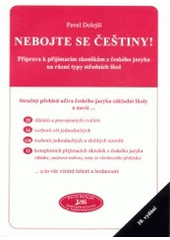 kniha Nebojte se češtiny! příprava k přijímacím zkouškám z českého jazyka na různé typy středních škol, JaS 2004