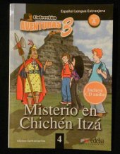 kniha Misterio en Chichén Itzá Nivel A - Colección Aventuras para 3, Edelsa 2009