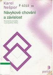 kniha Návykové chování a závislost současné poznatky a perspektivy léčby, Portál 2000