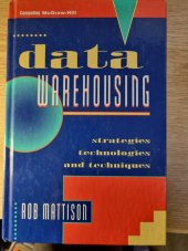 kniha Data Warehousing strategies, technologies and techniques, McGraw-Hill 1996