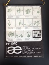 kniha Divoké víno 1970 Poezie, próza, grafika, fotografie mladých autorů : [Kalendář], Klub Mladá poezie, red. Divokého vína 1970