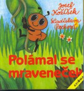 kniha Polámal se mraveneček, Axióma 1999