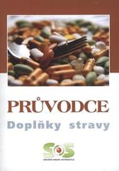 kniha Průvodce - doplňky stravy, SOS - Sdružení obrany spotřebitelů 2009