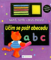 kniha Učím se psát abecedu a, b, c : napiš, setři a zkus znovu! : s houbou a barevnými křídami, Svojtka & Co. 2005