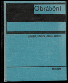 kniha Obrábění Vysokoškol. učebnice, SNTL 1974