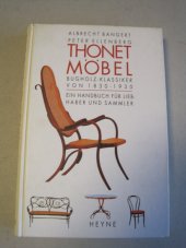 kniha Thonet Möbel Bugholz-Klassiker von 1830-1930, München Heyne 1997