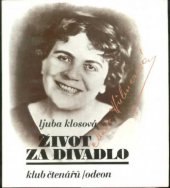 kniha Život za divadlo Marie Hübnerová, Odeon 1986