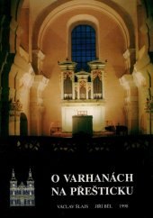 kniha O varhanách na Přešticku, Spolek pro záchranu historických památek na území Přešticka 1998