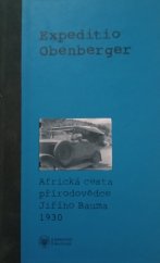 kniha Expeditio Obenberger africká cesta přírodovědce Jiřího Bauma 1930, Národní muzeum 2012